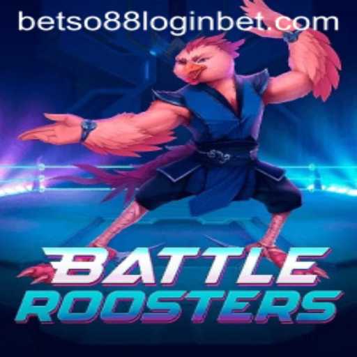 BattleRoosters Game Strategy and Betso88 Login: A Guide
