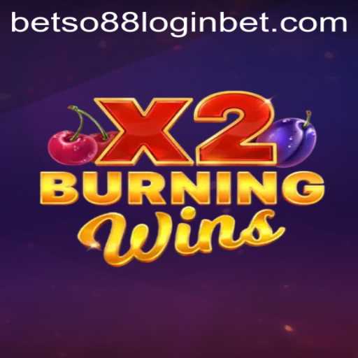 Experience the Thrill of BurningWinsX2: A Comprehensive Guide