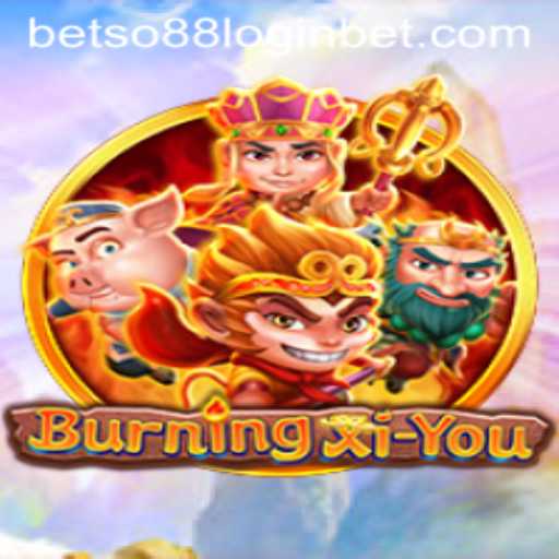 Discover the Adventures of BurningXiYou: A Comprehensive Guide