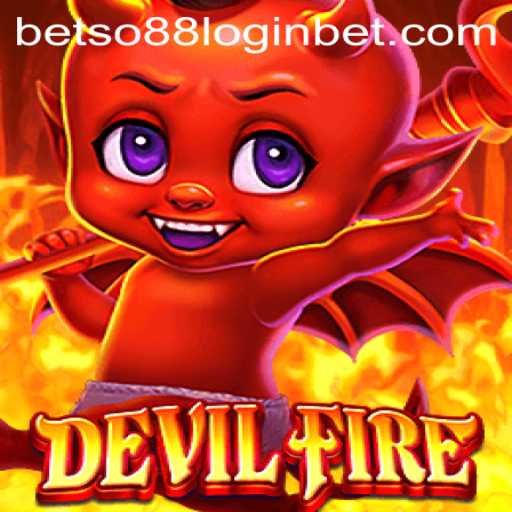 Exploring the World of DevilFire and Understanding Betso88 Login