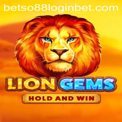 Exploring the Thrilling World of LionGems: A Guide Including betso88 login