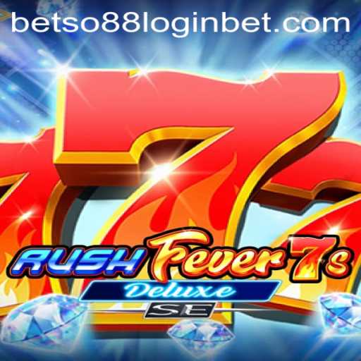 Experience the Thrill of RushFever7sDeluxeSE